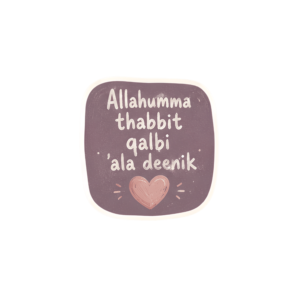 PRE-ORDER | Allahumma Thabbit Qalbi 'Ala Deenik