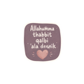 PRE-ORDER | Allahumma Thabbit Qalbi 'Ala Deenik
