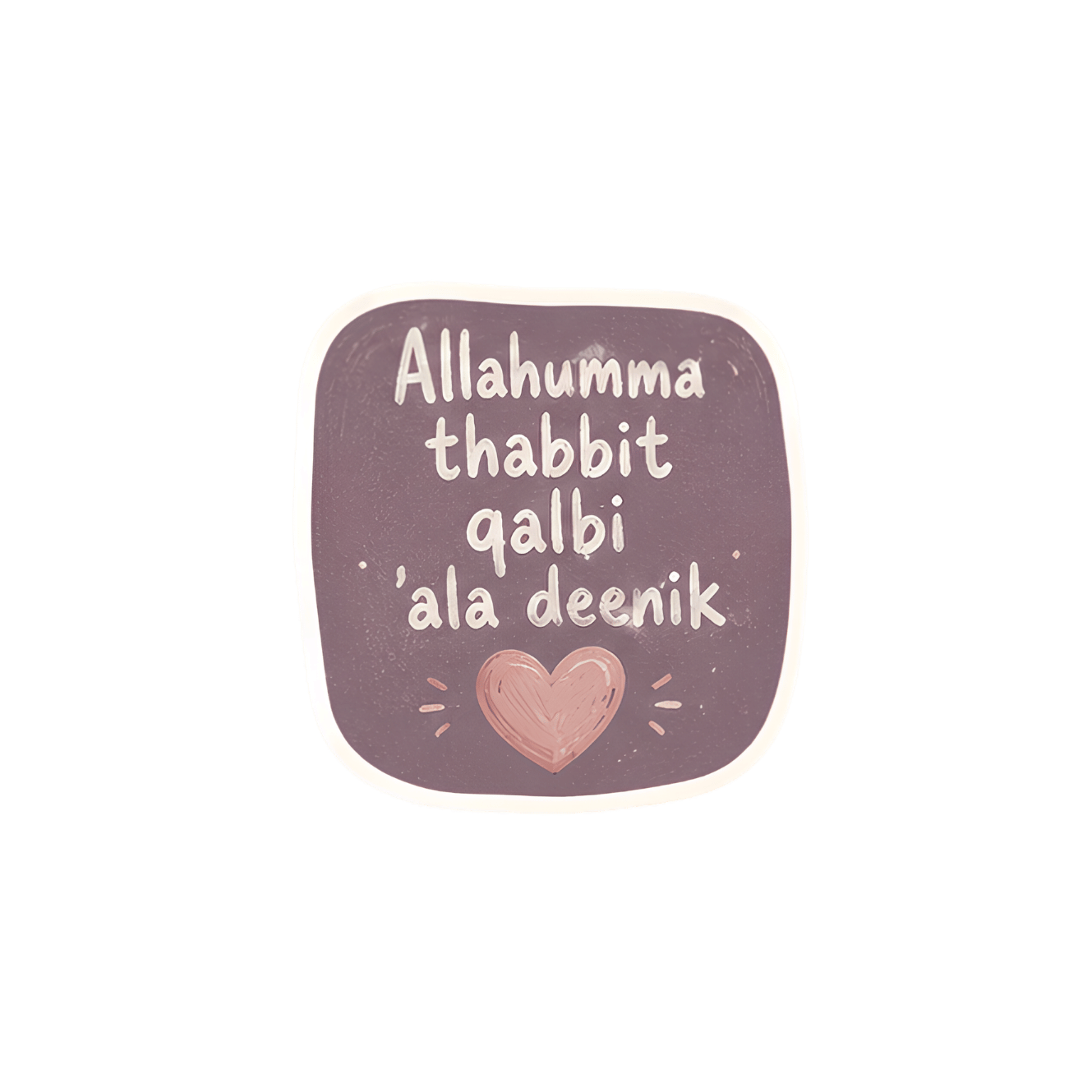 PRE-ORDER | Allahumma Thabbit Qalbi 'Ala Deenik