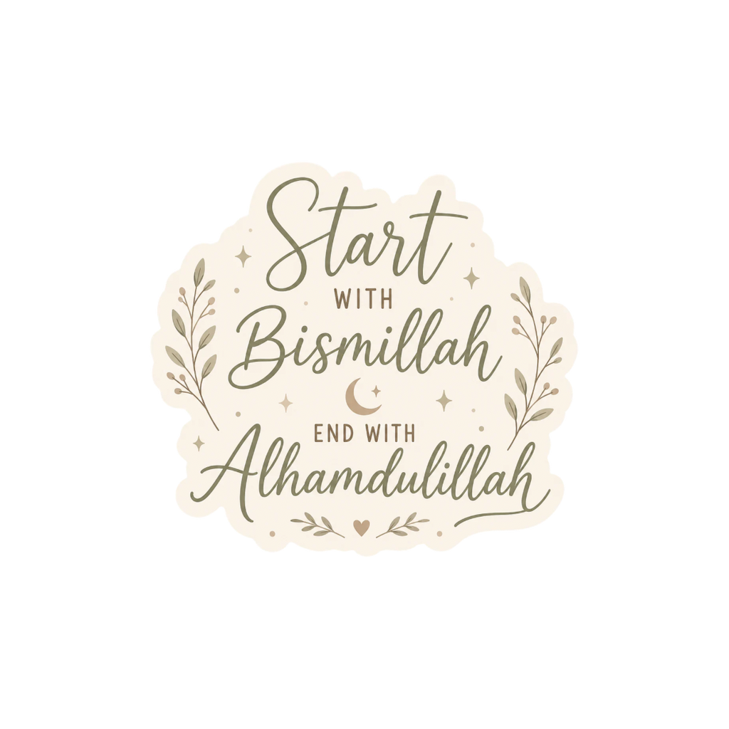 PRE-ORDER | Start with Bismillah, End with Alhamdulillah