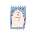 PRE-ORDER | Come to Prayer, Come to Success