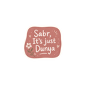 PRE-ORDER | Sabr, It's Just Dunya